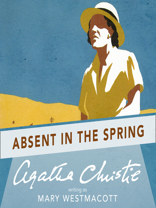 Title details for Absent in the Spring by Agatha Christie - Available